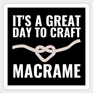 It's A Great Day To Craft Macrame Sticker